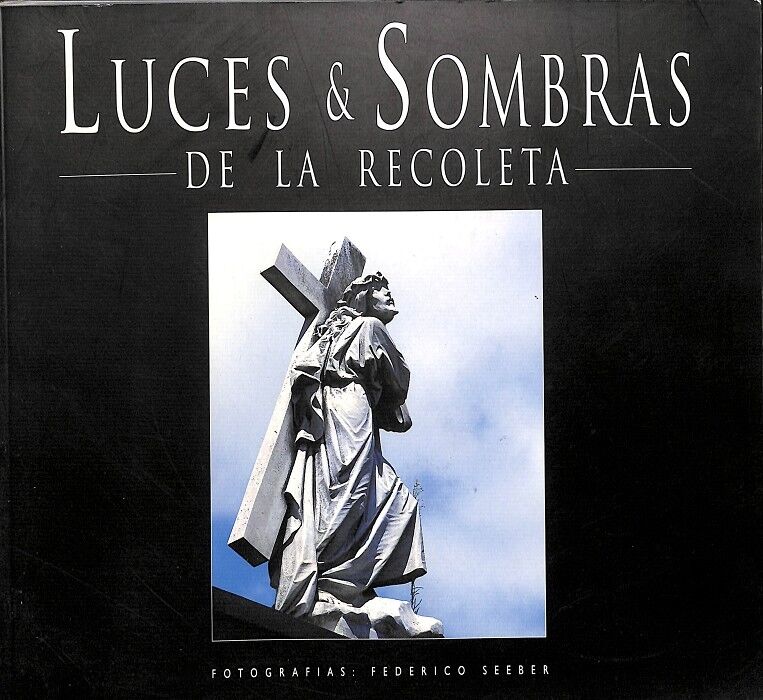 Luces&sombras de la Recoleta - Fotografias Federico Seeber