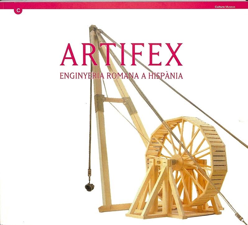 Artifex: Enginyeria Romana a Hispània