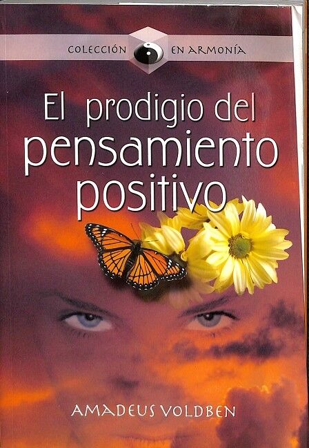 El Prodigio del Pensamiento Positivo.