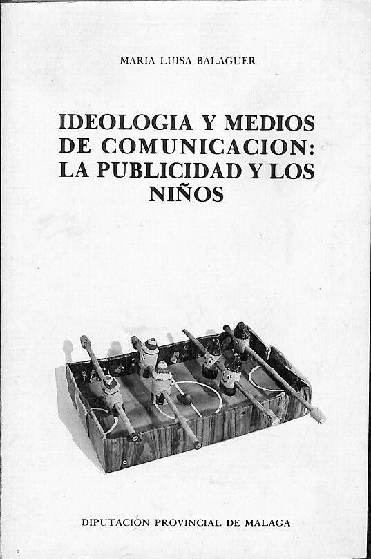 Ideología y Medios de Comunicación: la Publicidad y los Niños
