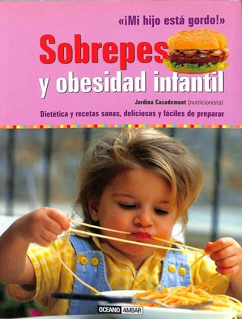 ¡MI Hijo Está Gordo! Sobrepeso y Obsidad Infantil