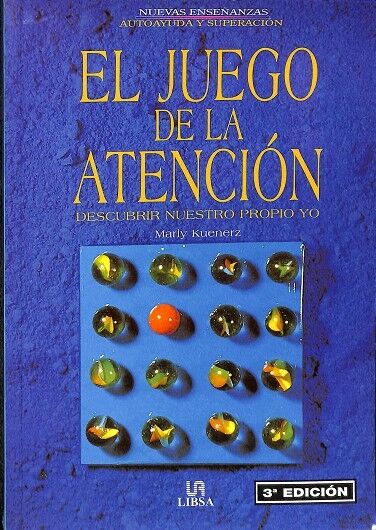 El Juego de la Atención. Descrubiri Nuestro Propio Yo.