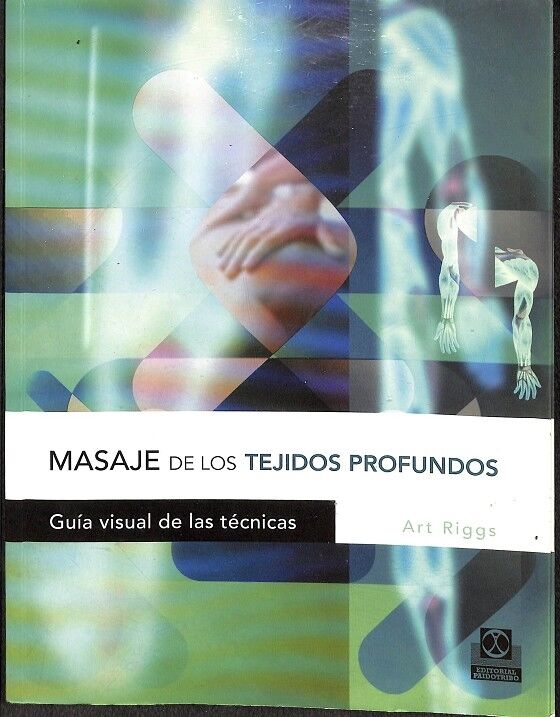 Masaje de los Tejidos Profundos - Guía Visual de las Técnicas