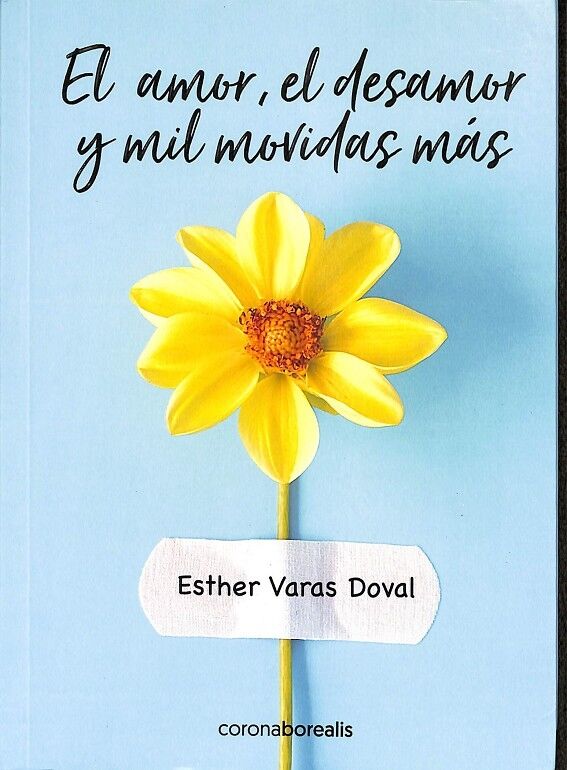 El Amor,el Desamor y Mil Movidas Más