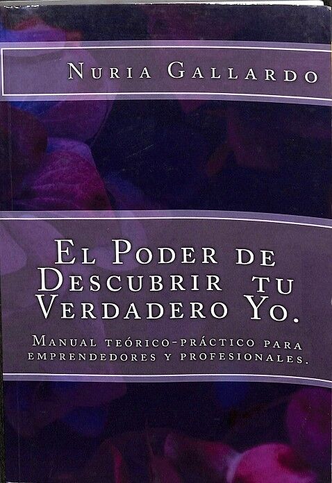 El Poder de Descubrir Tu. Verdadero Yo.