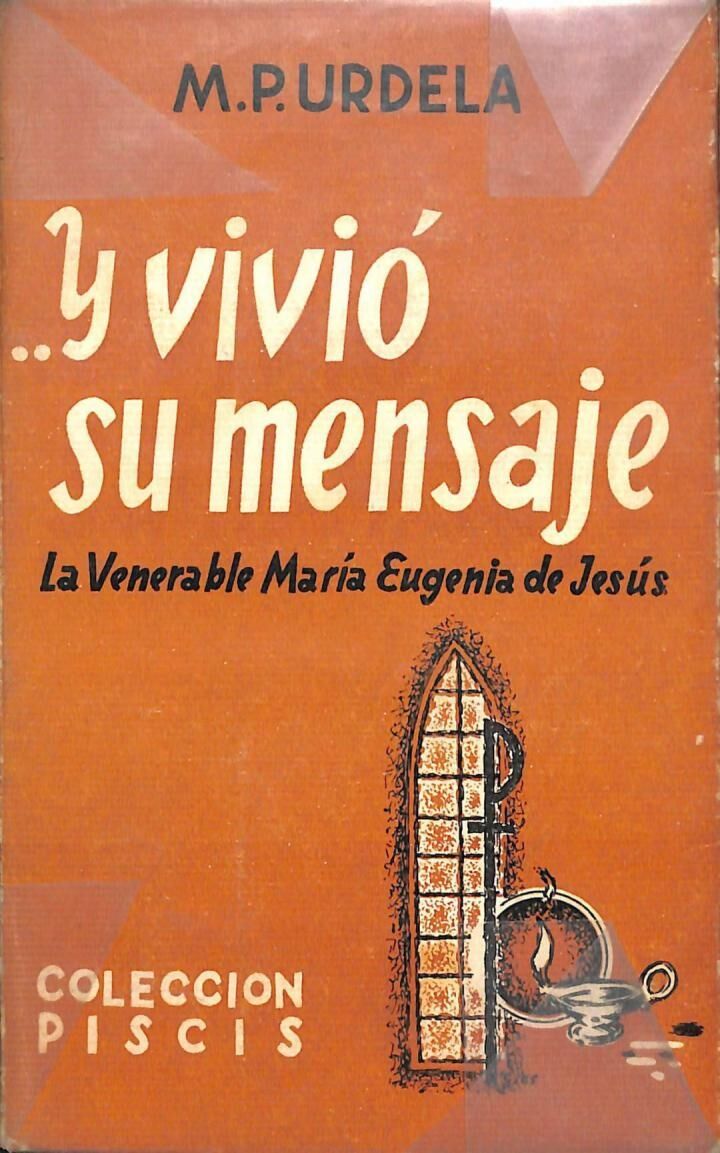 Y Vivió Su Mensaje la Venerable María Eugenia de Jesús
