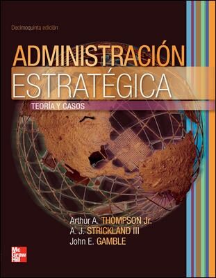 Administracion Estrategica - Teoria y Casos