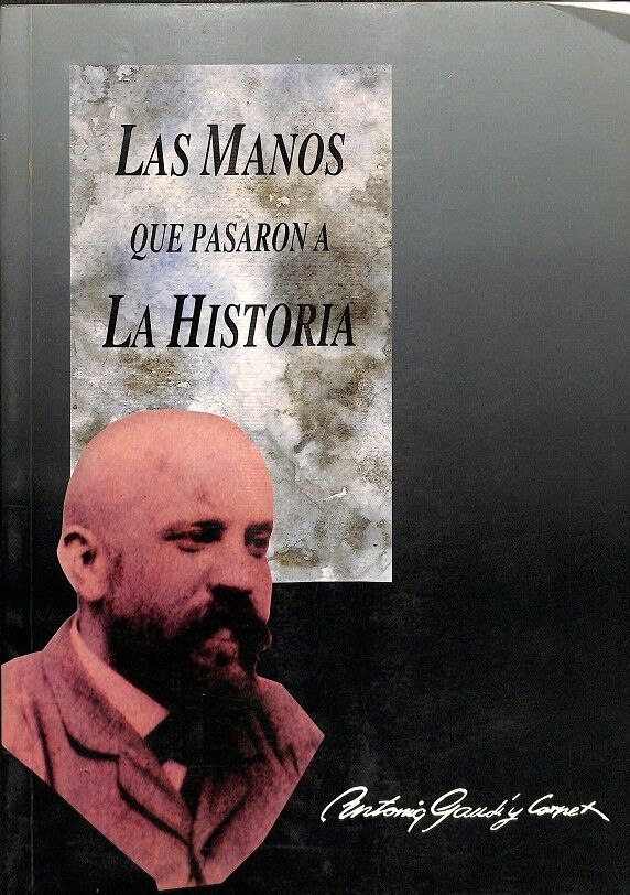 Las Manos Que Pasaron a la Historia