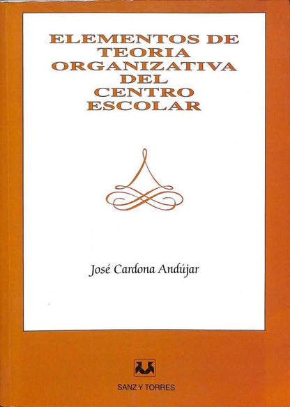 Elementos de Teoría Organizativa del Centro Escolar