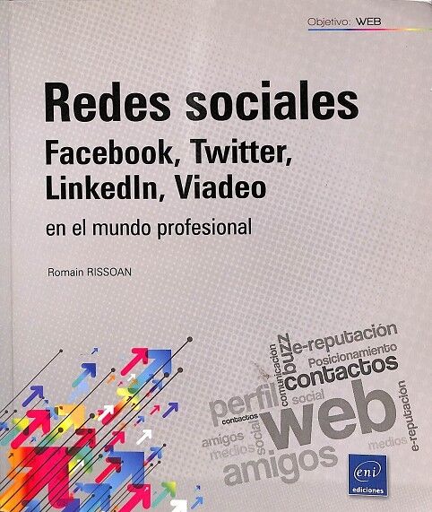 Redes Sociales. Facebook, Twitter, Linkedln, Viadeo en el Mundo Profesional