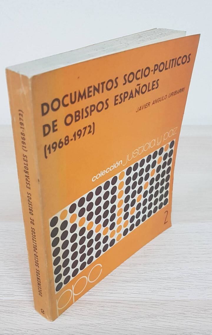 Documentos Socio - Políticos de Obispos Españoles (1968 - 1972)