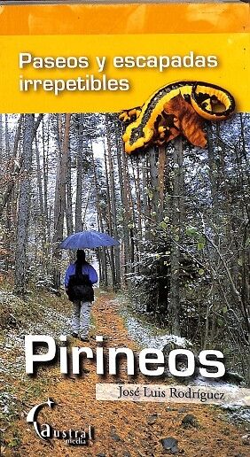 Paseos y Escapadas Irrepetibles. Pirineos