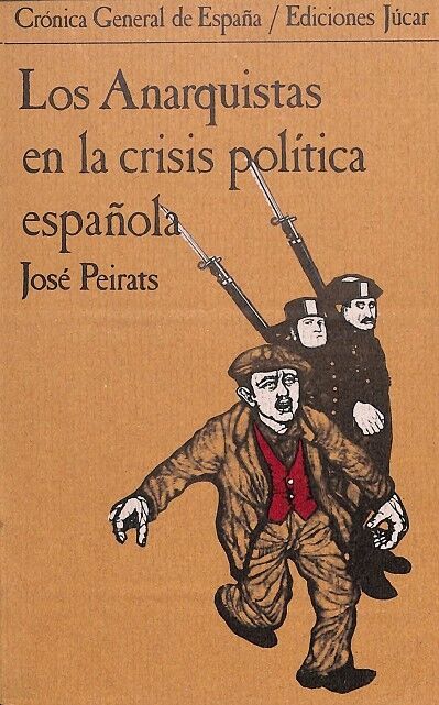 Los Anarquistas en la Crisis Política Española