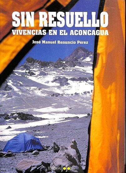 Sin Resuello. Vivencias en el Aconcagua