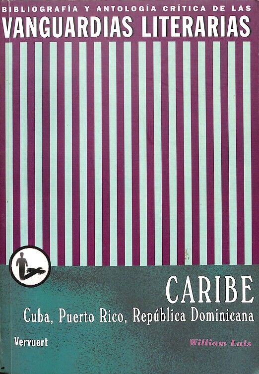 Las Vanguardias Literarias en el Caribe Cuba, Puerto Rico, República Dominicana