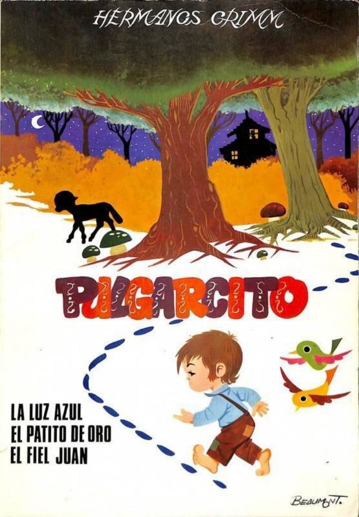 Cuentos de Grimm, Pulgarcito. la Luz Azul, el Patito de Oror, el Fiel Juan