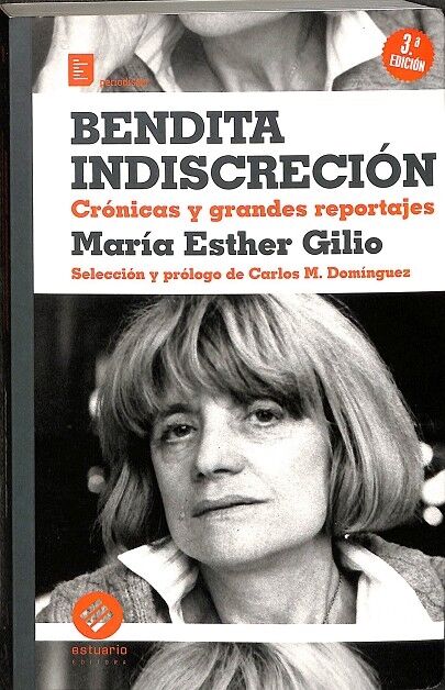 Bendita Indiscreción. Cronicas y Grandes Reportajes.