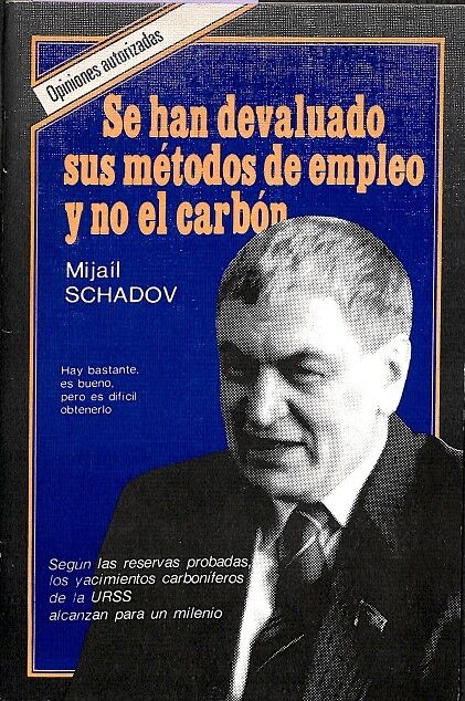 Se Han Devaluado Sus Métodos de Empleo y No el Carbón