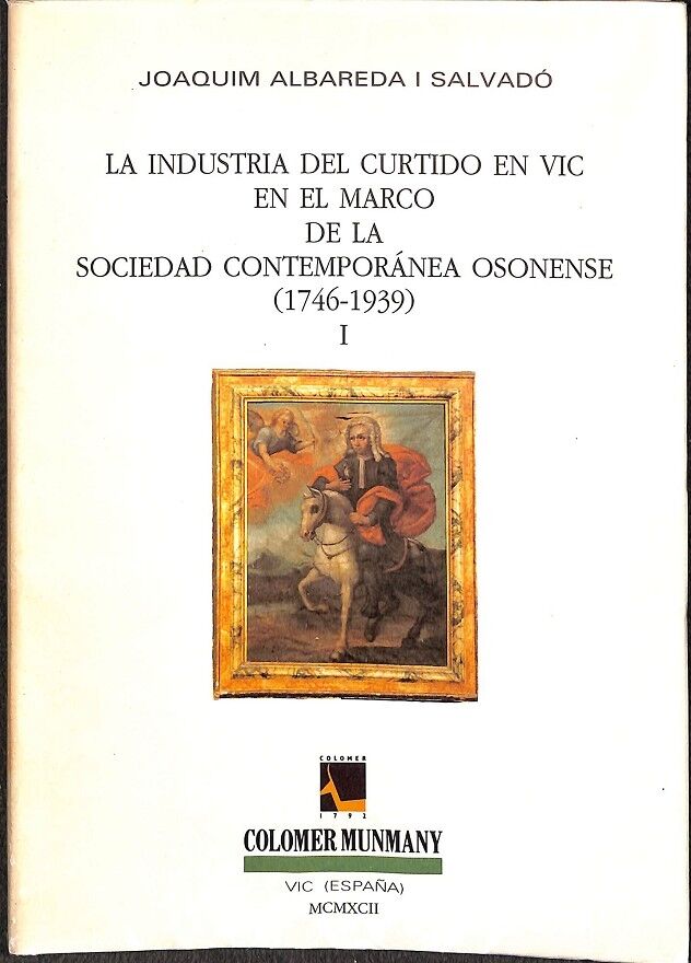 La Industria del Curtido en Vic Vol. 1