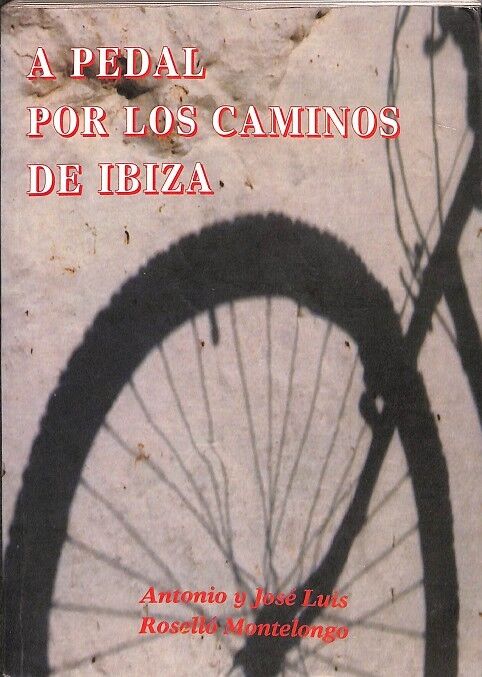 A Pedal por los Caminos de Ibiza.