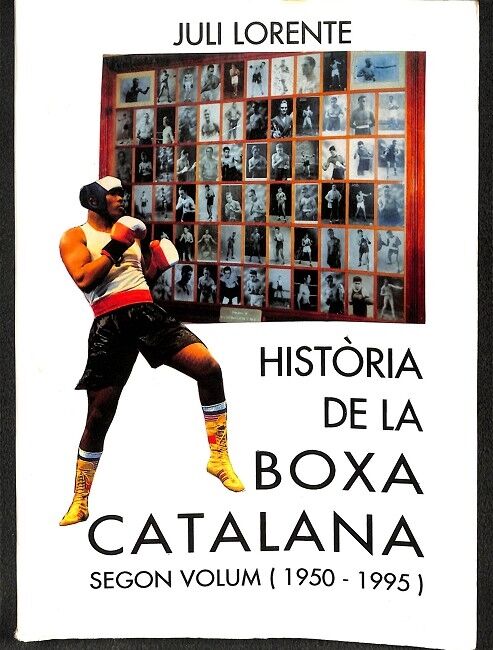 Historia de la Boxa Catalana. Segon Volum (1950 . 1995)