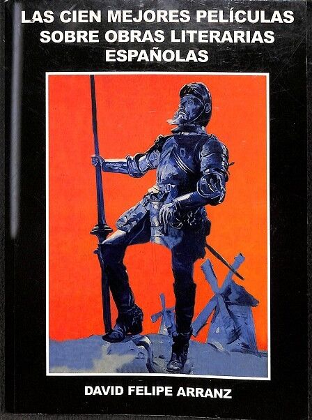 Las Cien Mejores Películas Sobre Obras Literarias Españolas