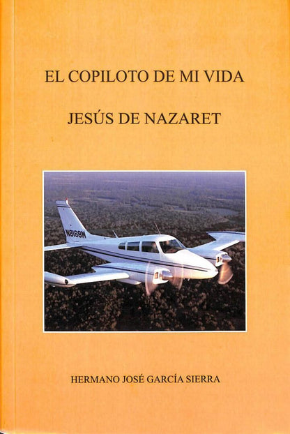 El Copiloto de MI Vida Jesús de Nazaret
