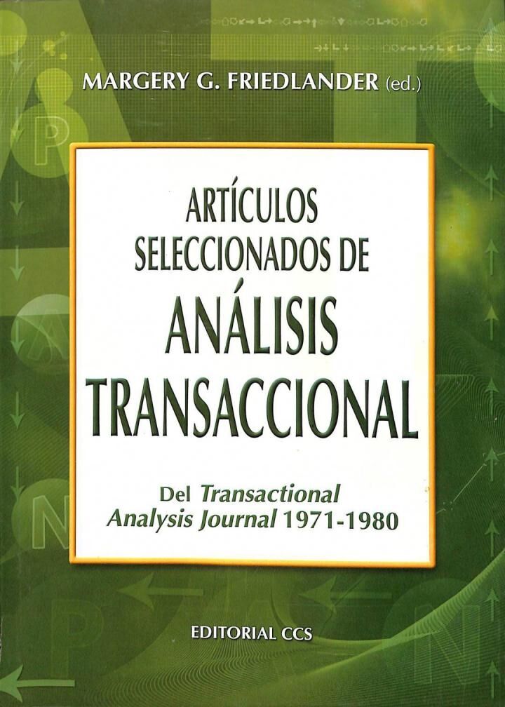Articulos Seleccionados de Analisis Transaccional - del Transactional Analysis Journal 1971 - 1980
