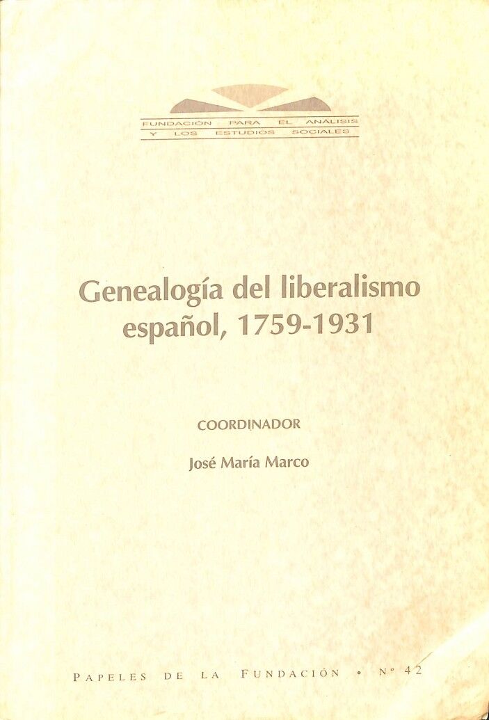 Genealogía del Liberalismo Español. 1759-1931