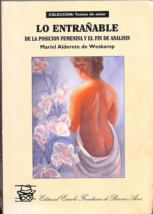 Lo Entrañable. de la Posición Femenina y el Fin de Analisis.