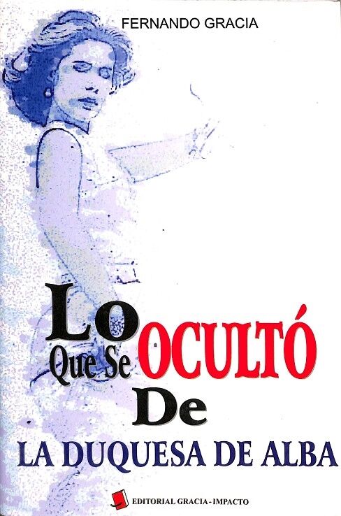 Lo Que Se Oculto de la Duquesa de Alba
