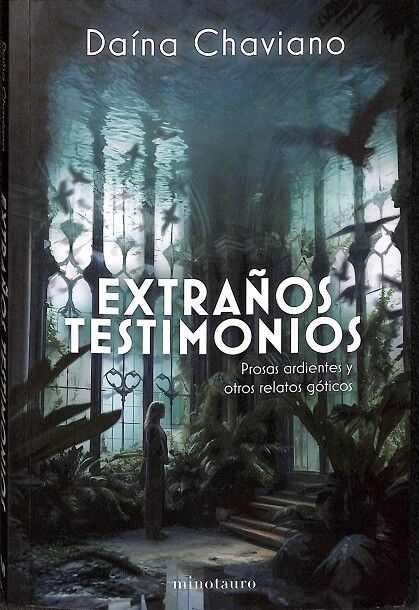 Extraños Testimonios. Prosas Ardientes y Oitros Relatos Góticos.