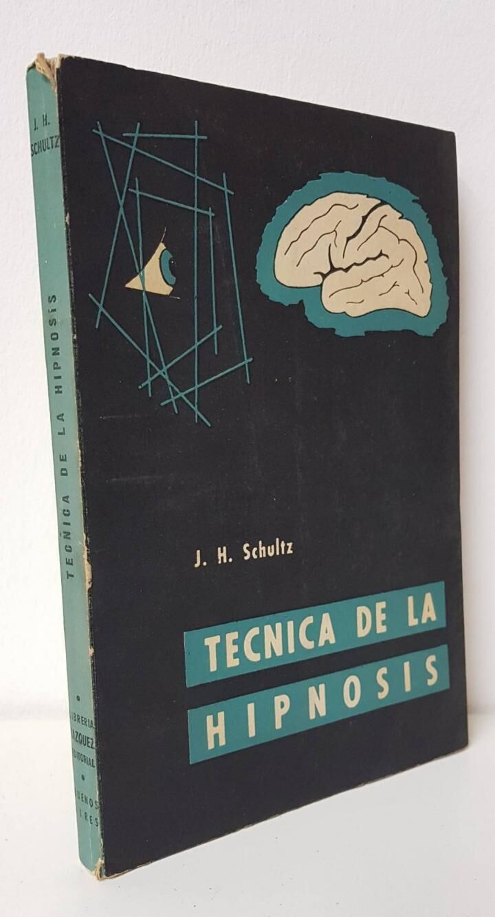 Técnica de la Hipnosis. Instrucciones Prácticas para Médicos