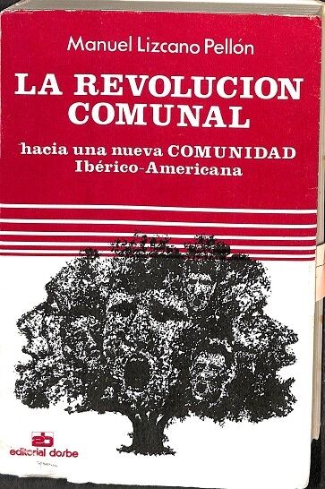La Revolucion Comunal. Hacia un Anueva Comunidad. Iberico-americana