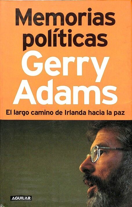 Memorias Politicas: el Largo Camino de Irlanda Hacia la Paz