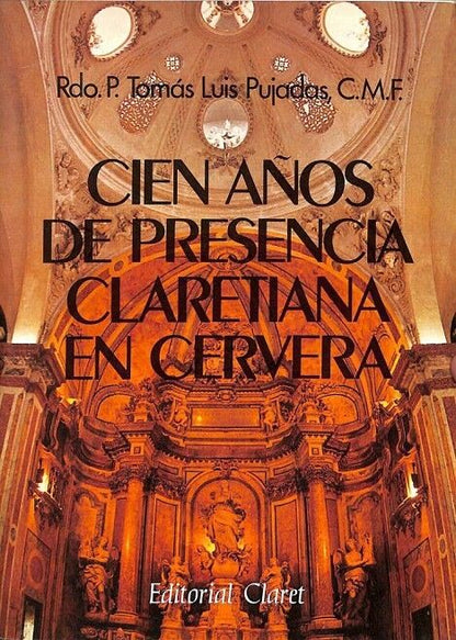 Cien Años de Presencia Claretiana en Cervera