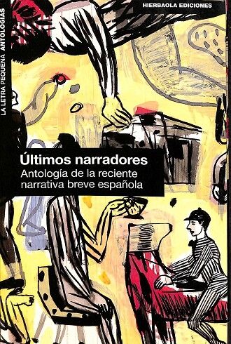 Últimos Narradores. Antología de la Reciente Narrativa Breve Española