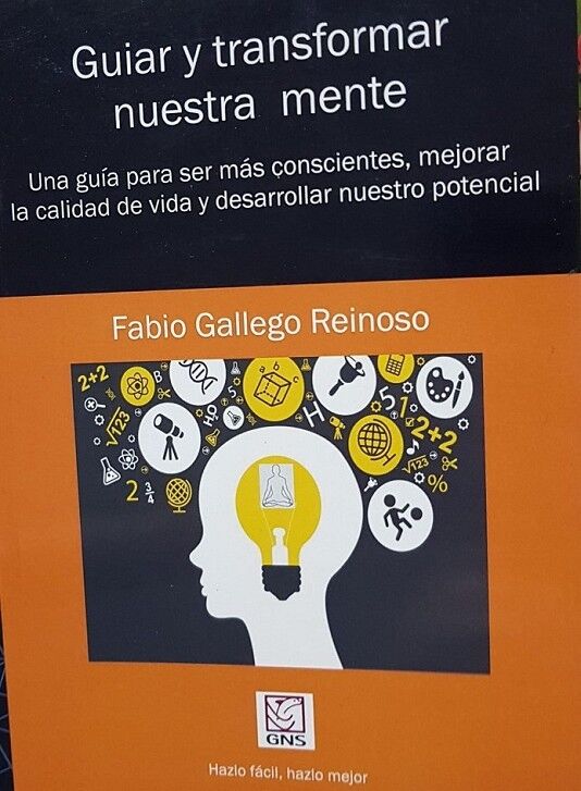 Guiar y Transformar Nuestra Mente