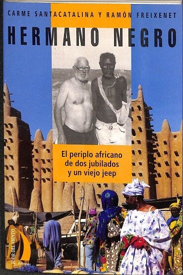 Hermano Negro. el Periplo Africano de Dos Jubilados y un Viejo Jeep.
