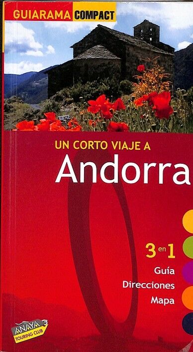 Guía un Corto Viaje a Andorra 3 en 1
