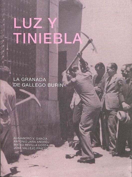 Luz y Tiniebla - la Granada de Gallego Burín