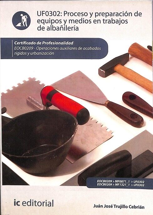 Proceso y Preparación de Equipos y Medios en Trabajos de Albañilería.