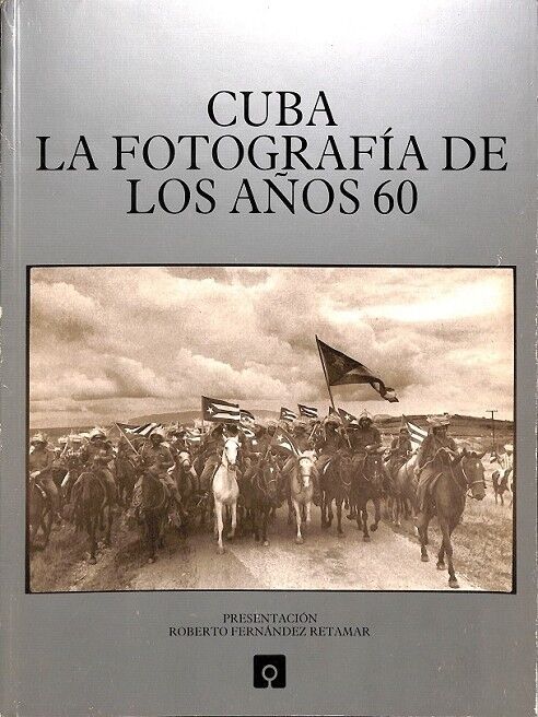 Cuba la Fotografia de los Años 60
