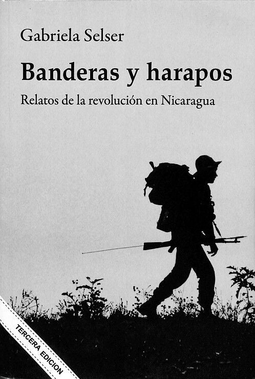 Banderas y Harapos. Relatos de la Revolución en Nicaragua