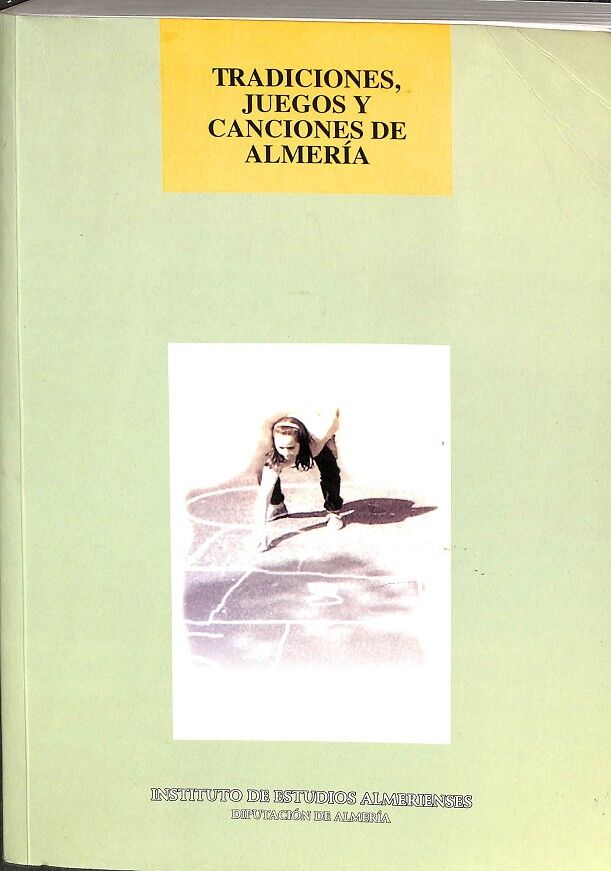 Tradiciones, Juegos y Canciones de Almería.