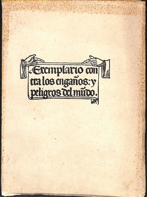 Exemplario Contra los Engaños: y Peligros del Mundo