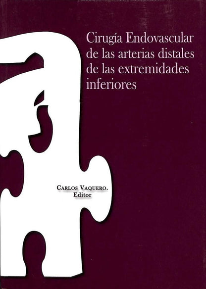 Cirugía Endovascular de las Arterias Distales del Miembro Inferior