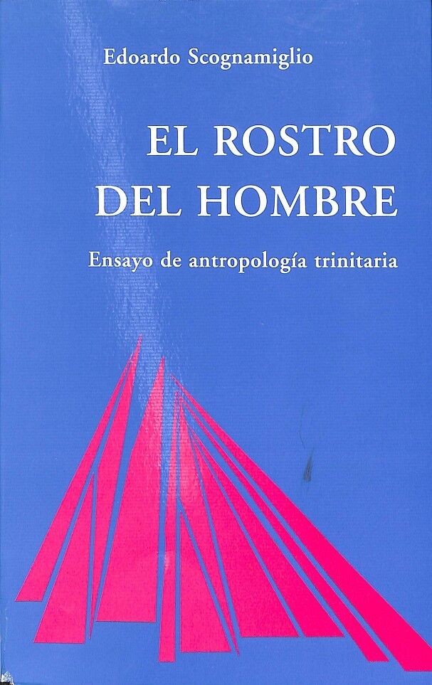 Rostro del Hombre Ensayo de Antropología Trinitaria