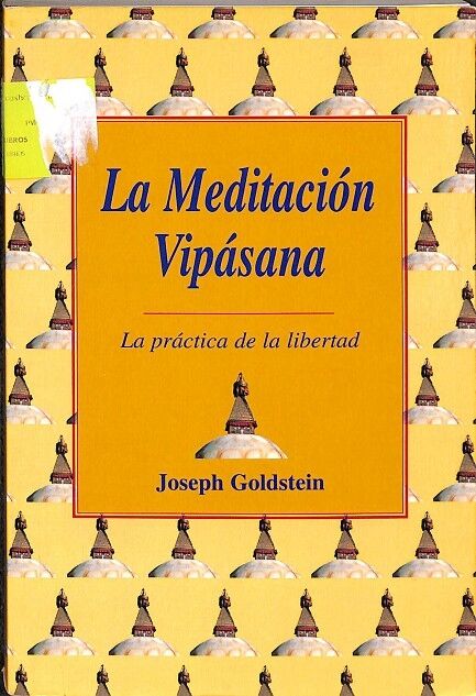 La Meditacion Vipasana: la Practica de la Libertad
