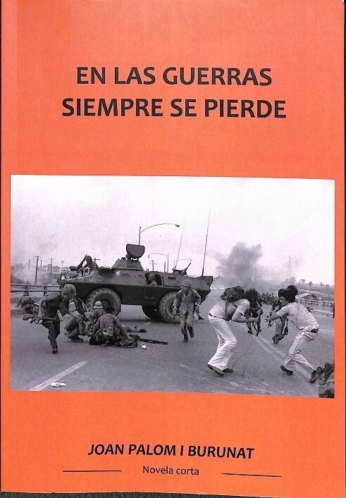 En las Guerras Siempre Se Pierde